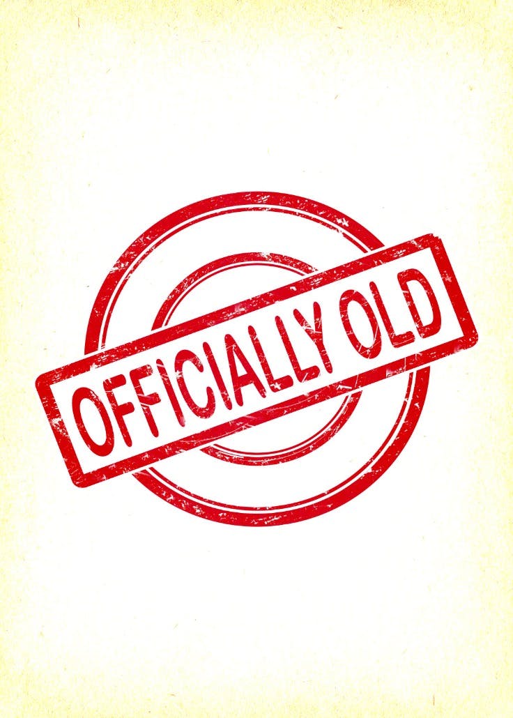 Officially old - birthday card