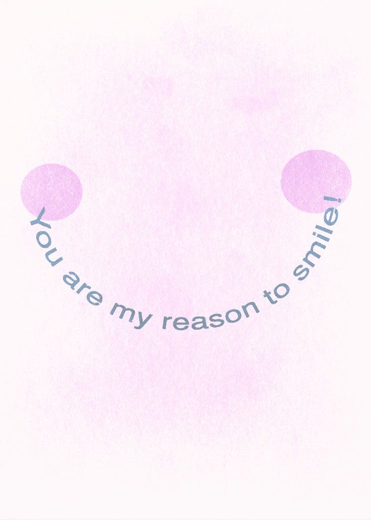 My reason to smile - friendship card